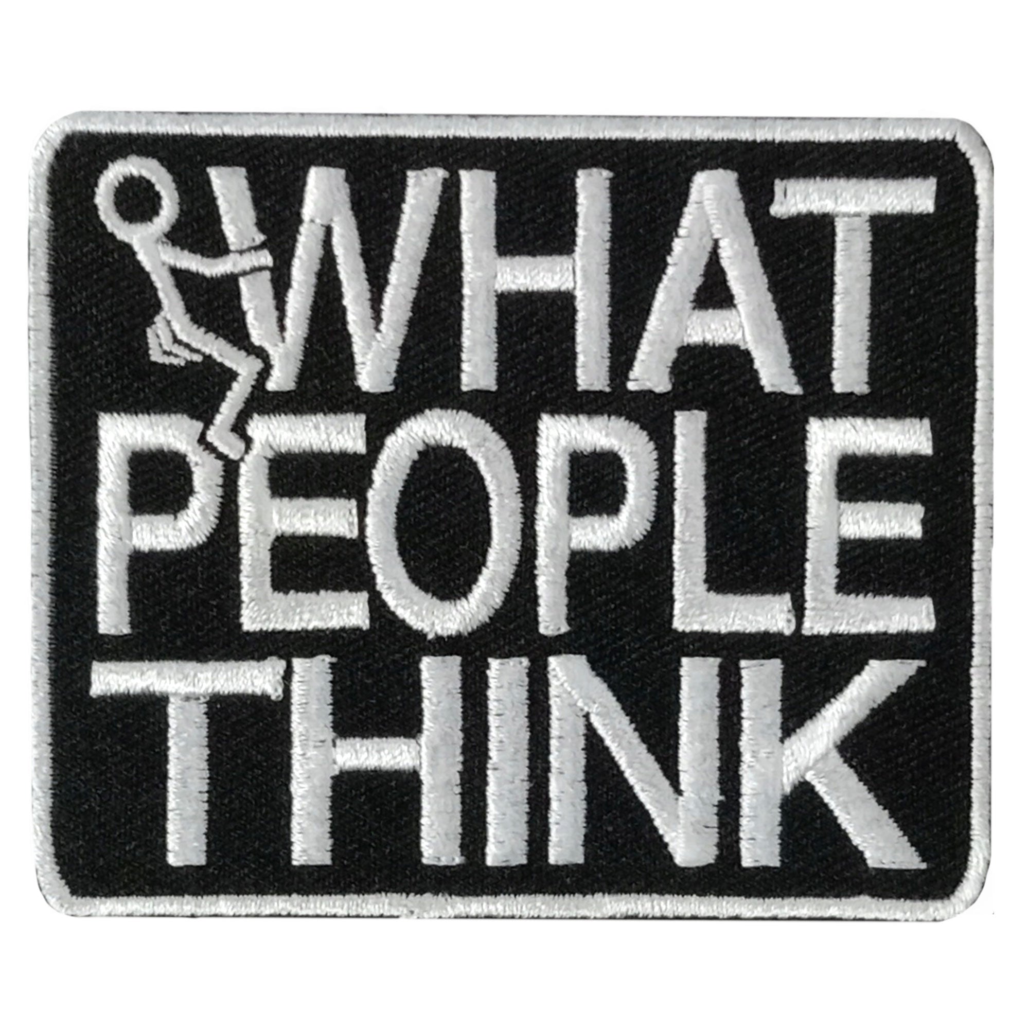 PATCH WHAT PEOPLE THINK