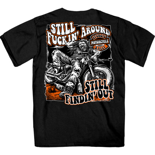 2025 Sturgis Motorcycle Rally Still Fuckin Around Black T-Shirt SPB1163