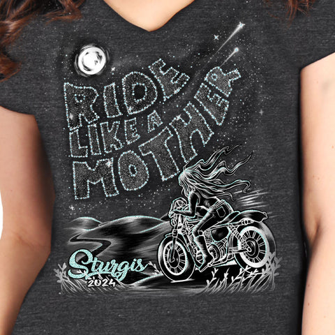 2024 Sturgis Motorcycle Rally Ride Like A Mother Charcoal Women's Tee Shirt SPL1881