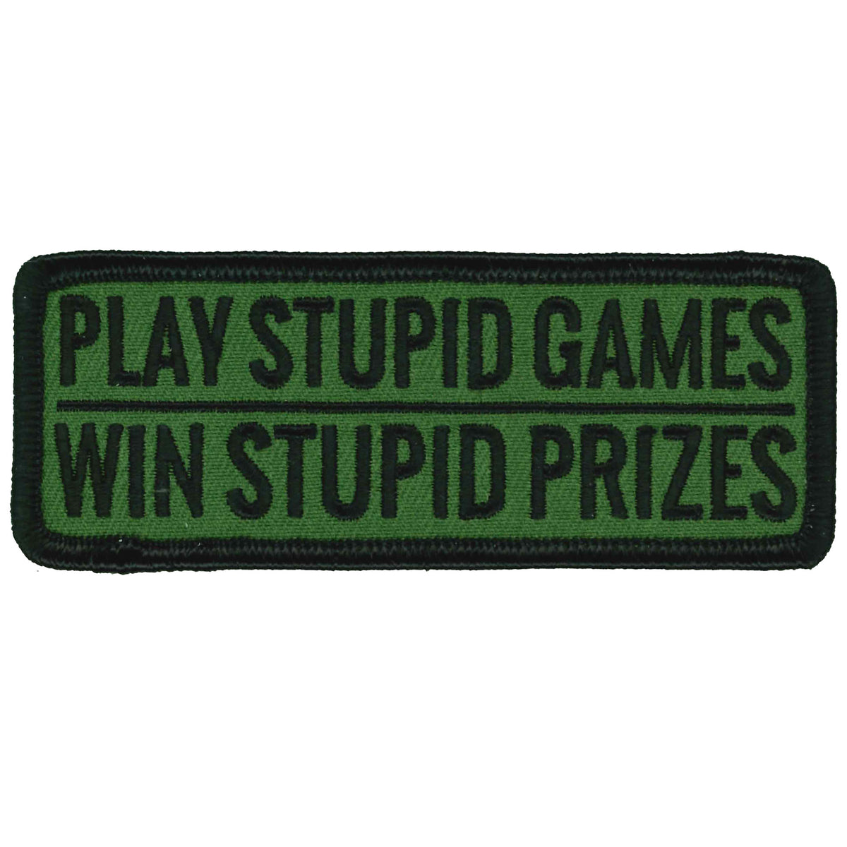 Hot Leathers Play Stupid Games Win Stupid Prizes 4" X 2" Patch