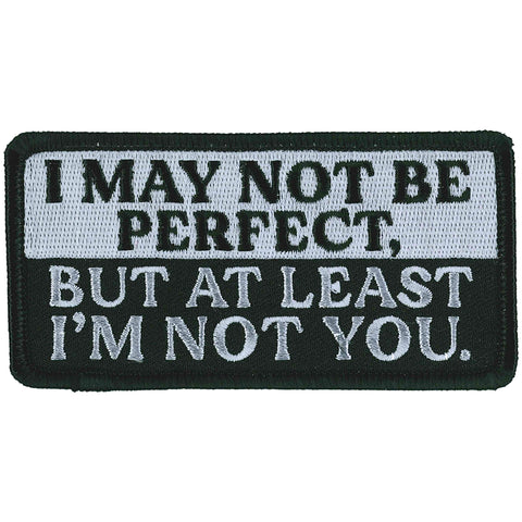 Hot Leathers I May Not Be Perfect 4" X 2" Patch