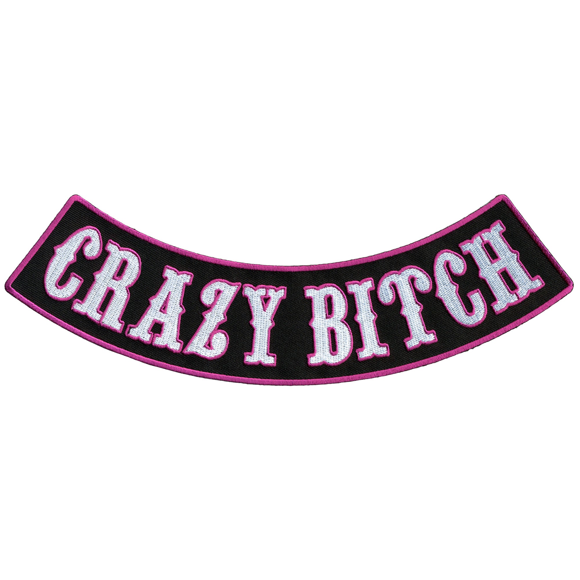 Hot Leathers Crazy Bitch 10” X 2” Bottom Rocker Patch