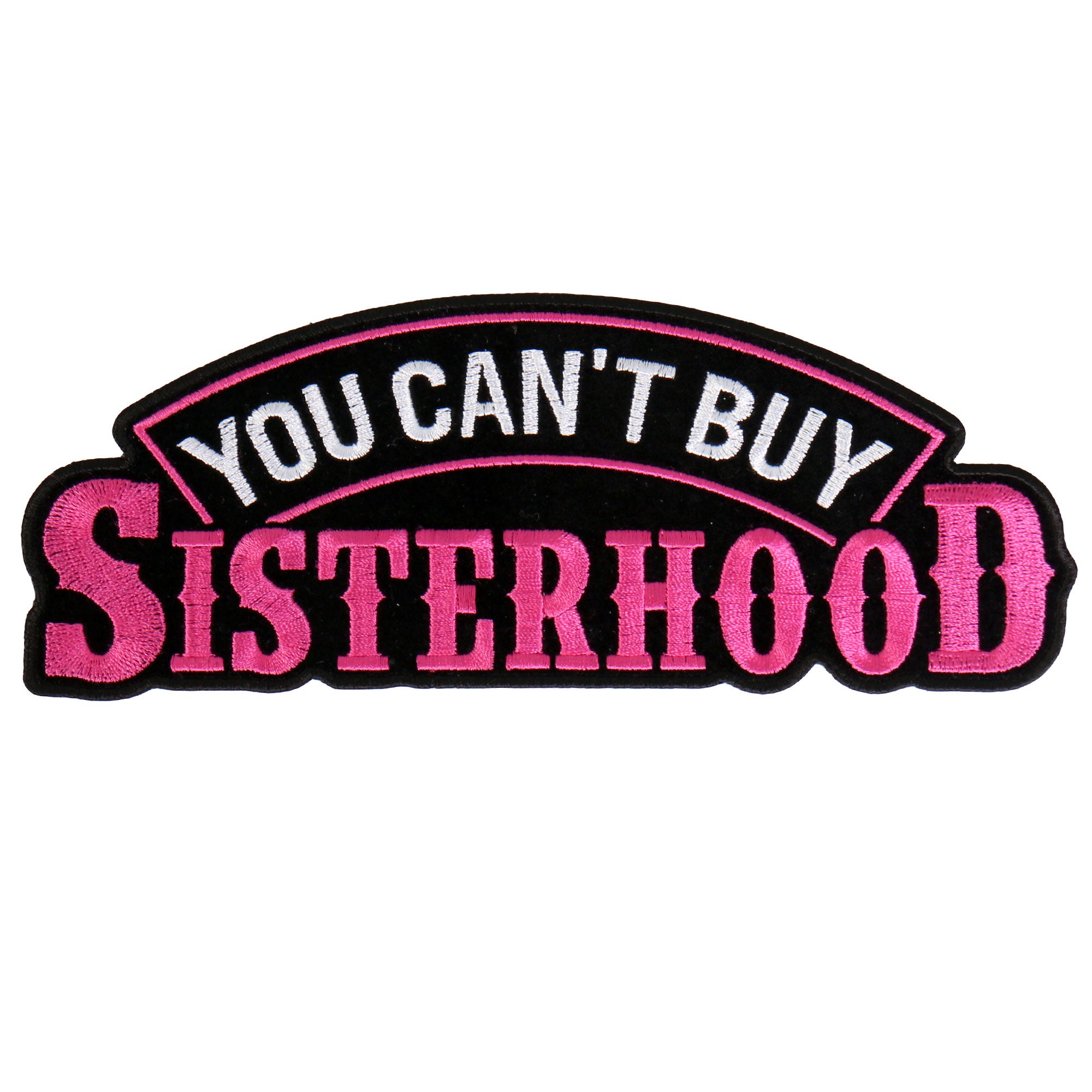 Hot Leathers PPA8615 You Can’t Buy Sisterhood Embroidered 8"X3" Patch
