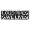 Hot Leathers Loud Pipes Save Lives 4" x 2" Patch
