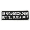 Hot Leathers PPL9239  Not A Gynecologist 4" x 2" Patch