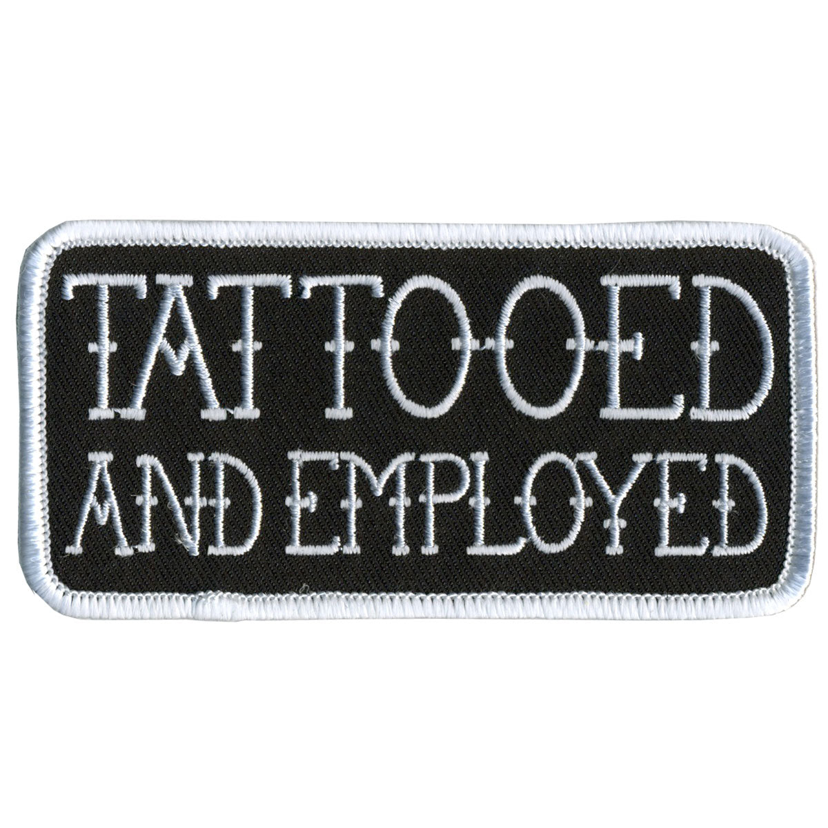 Hot Leathers Tattooed and Employed 4" x 2" Patch