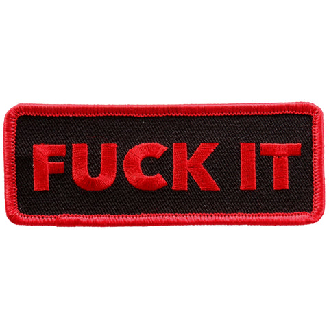 Hot Leathers PPL9704 Fuck It 4"x2" Patch