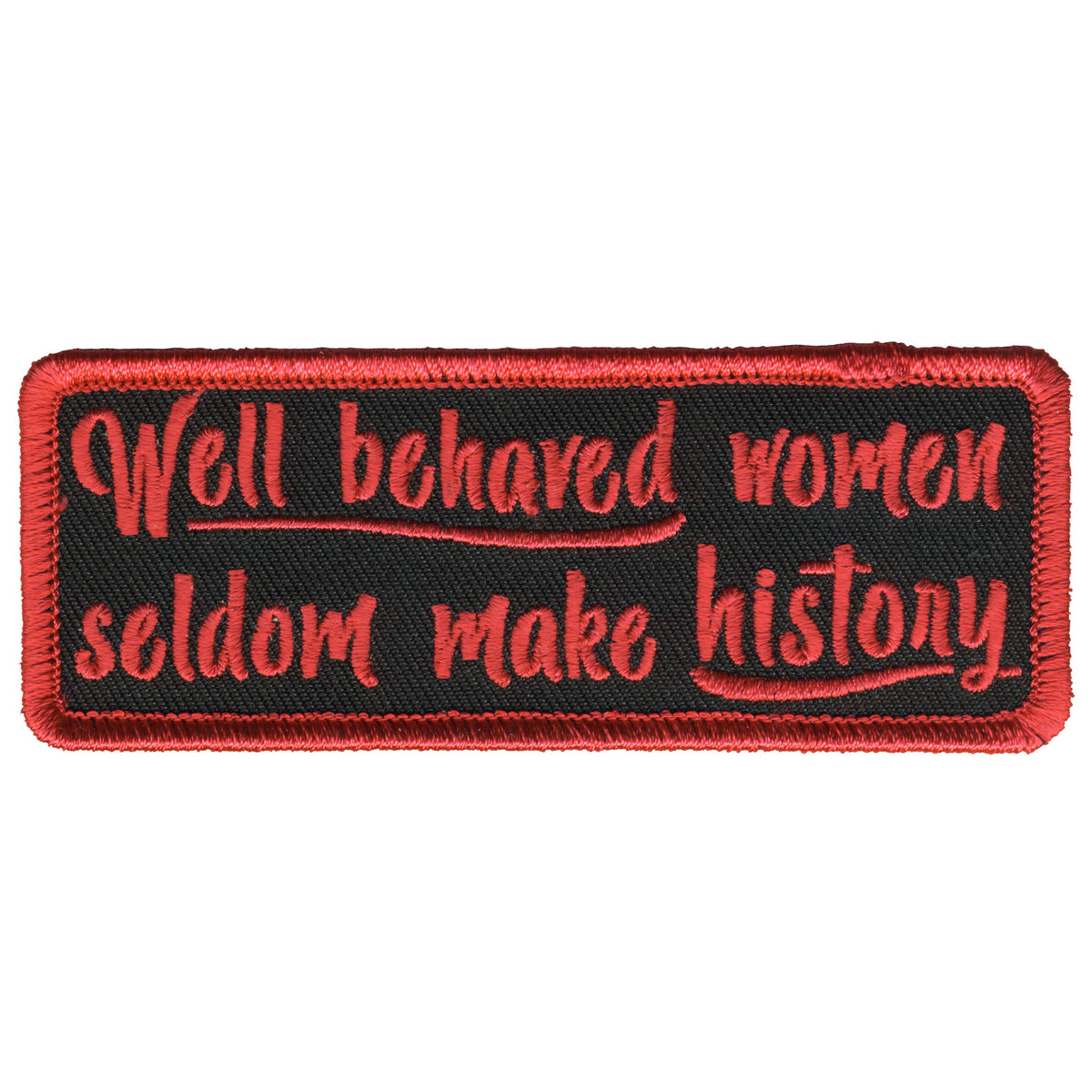 Hot Leathers PPL9794 Well Behaved Women's  4"x 2" Patch