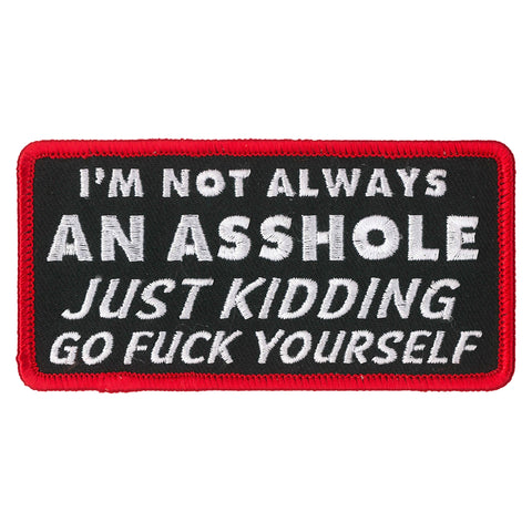 Hot Leathers PPL9826 I'm Not Always An Asshole 4"x 2" Patch